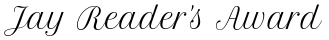 Jay Reader's Award 